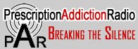 Prescription Addiction Radio: Breaking the Silence