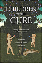 Children Of The Cure by David Healy