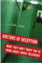 Doctors of Deception:  What They Don't Want You To Know About Electroshock