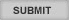 Submit