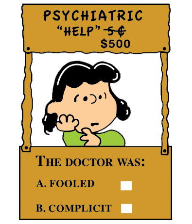 Psychiatric "help" - The Doctor was Fooled or Complicit